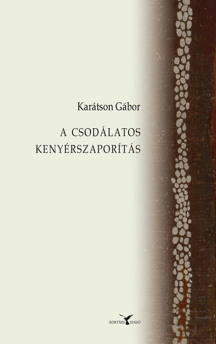Karátson Gábor: A csodálatos kenyérszaporítás