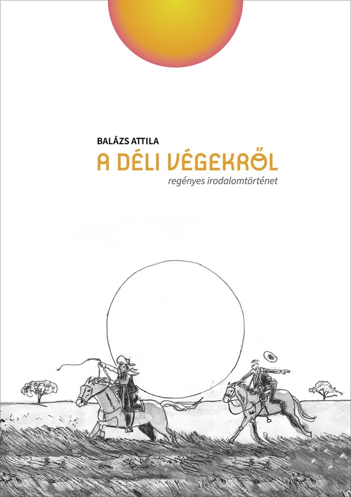 Balázs Attila: A déli végekről