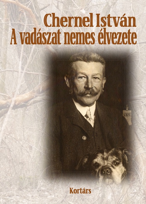 Chernel István: A vadászat nemes élvezete