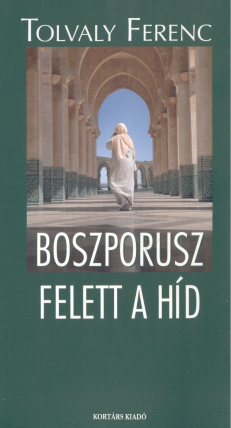 Tolvaly Ferenc: Boszporusz felett a híd