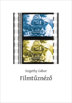 Szigethy Gábor: Filmtűznéző