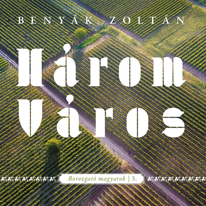 Benyák Zoltán: Három Város