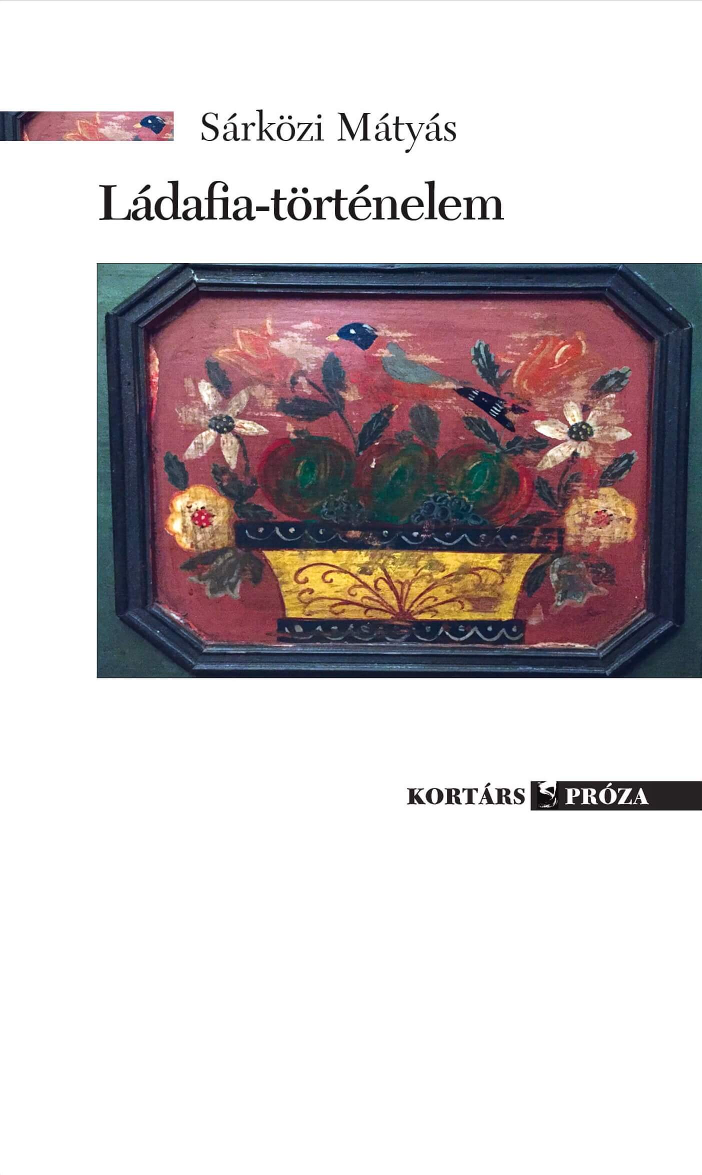 Sárközi Mátyás: Ládafia-történelem