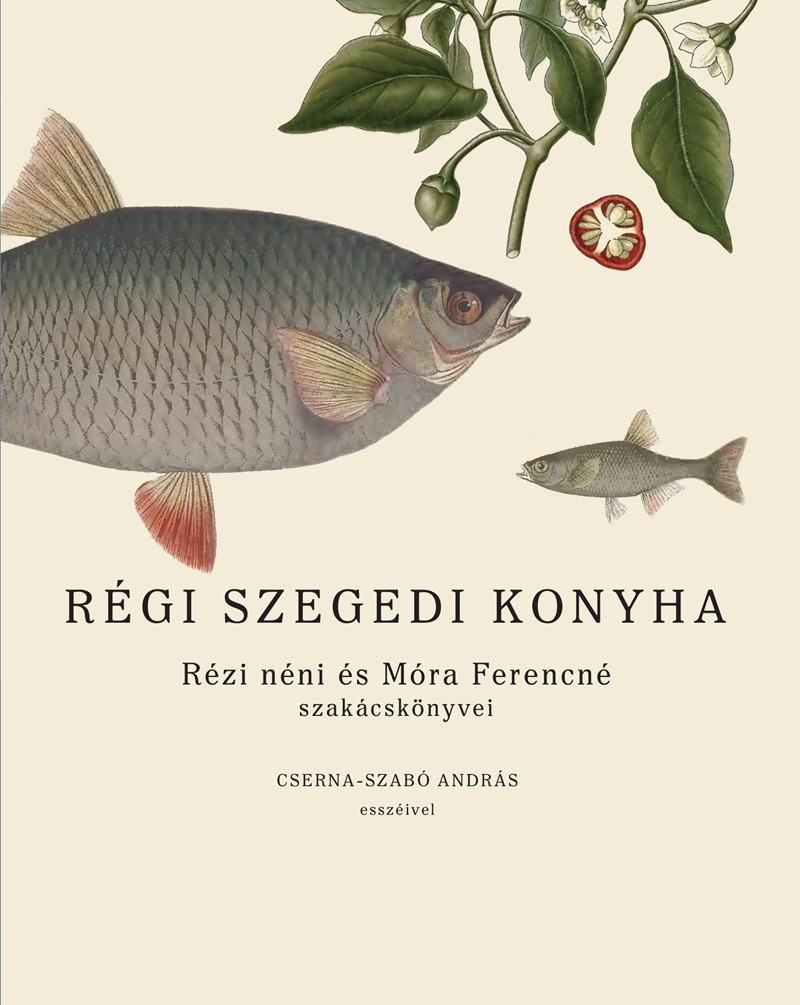 Doleskó Teréz - Móra Ferencné: Régi szegedi konyha