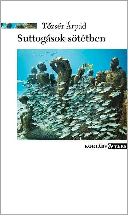 Tőzsér Árpád: Suttogások a sötétben
