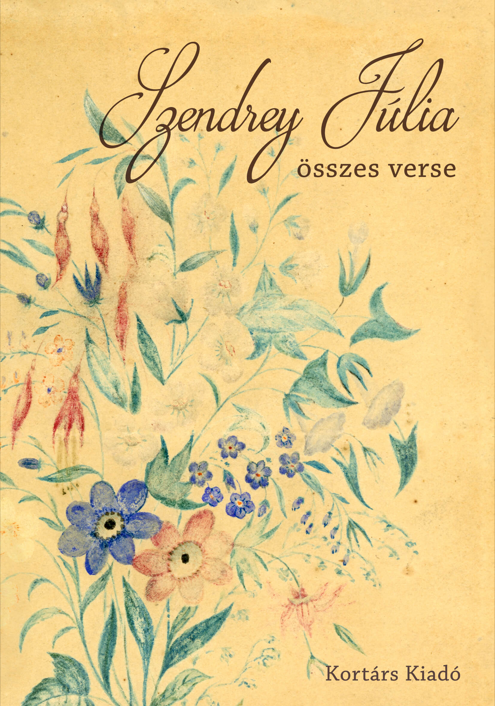 Szendrey Júlia: Szendrey Júlia összes verse